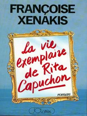cover image of La Vie exemplaire de Rita Capuchon